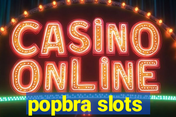 popbra slots